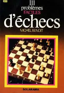 111 Problemes faciles D'echecs
