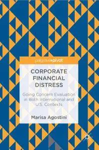 Corporate Financial Distress Going Concern Evaluation in Both International and U.S. Contexts (Repost)