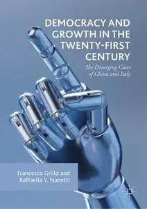 Democracy and Growth in the Twenty-first Century: The Diverging Cases of China and Italy (Repost)