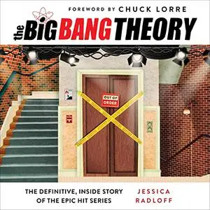 The Big Bang Theory: The Definitive, Inside Story of the Epic Hit Series [Audiobook]