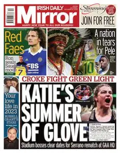 Irish Daily Mirror – December 31, 2022