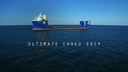 NG. - Superstructures: Engineering Marvels: Ultimate Cargo Ship (2019)