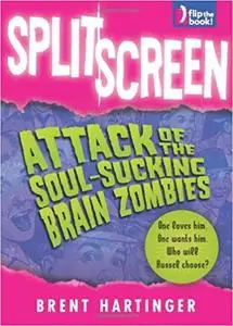 Split Screen: Attack of the Soul-Sucking Brain Zombies / Bride of the Soul-Sucking Brain Zombies