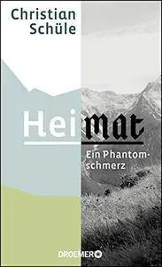 Heimat: Ein Phantomschmerz