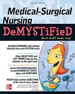 Medical-Surgical Nursing Demystified (Demystified Nursing) (Repost)