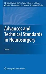 Advances and Technical Standards in Neurosurgery by John Pickard