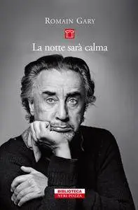 Romain Gary - La notte sarà calma