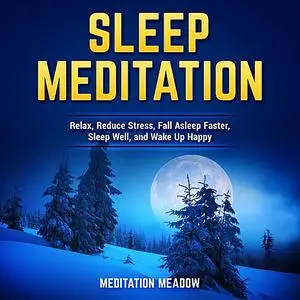 «Sleep Meditation» by Meditation Meadow