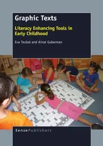 Graphic Texts: Literacy Enhancing Tools in Early Childhood