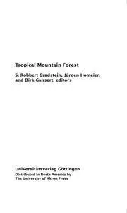 Tropical Mountain Forest: Patterns and Processes in a Biodiversity Hotspot (Biodiversity and Ecology Series)