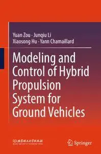 Modeling and Control of Hybrid Propulsion System for Ground Vehicles (Repost)