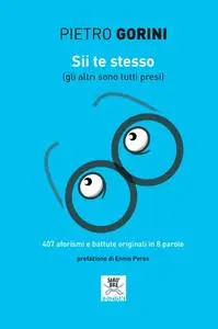 Sii te stesso (gli altri sono tutti presi)