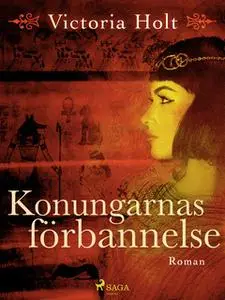 «Konungarnas förbannelse» by Victoria Holt