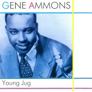 Gene Ammons - Young Jug (1948) [Remastered 1997]