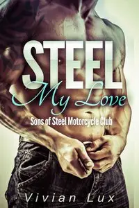 Steel My Love (Motorcycle Club Romance)