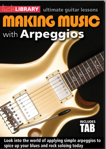Lick Library - Making Music With Arpeggios - Stuart Bull