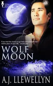 «Wolf Moon» by A.J. Llewellyn