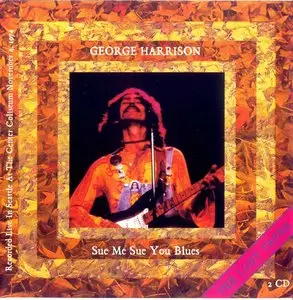 George Harrison - Sue Me Sue You Blues. Live In Seattle 1974 (2003)