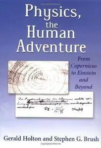 Physics, the Human Adventure: From Copernicus to Einstein and Beyond (Repost)