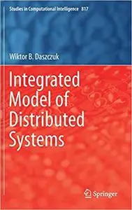 Integrated Model of Distributed Systems