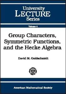 Group Characters, Symmetric Functions, and the Hecke Algebra (Repost)