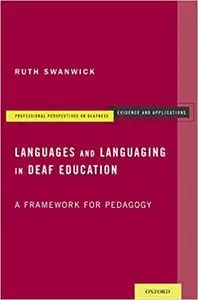 Languages and Languaging in Deaf Education: A Framework for Pedagogy (Repost)