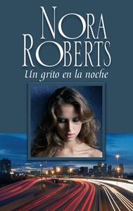 «Un grito en la noche» by Nora Roberts