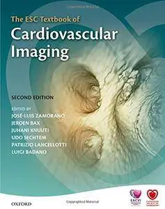 The ESC Textbook of Cardiovascular Imaging (European Society of Cardiology Publications)(Repost)