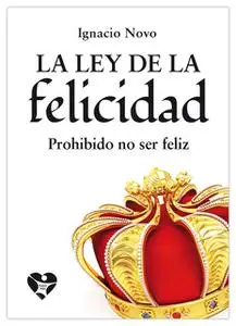 «La ley de la felicidad» by Ignacio Novo