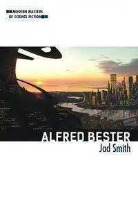 Alfred Bester (Modern Masters of Science Fiction)