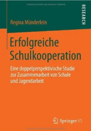 Erfolgreiche Schulkooperation: Eine Doppelperspektivische Studie zur Zusammenarbeit von Schule und Jugendarbeit