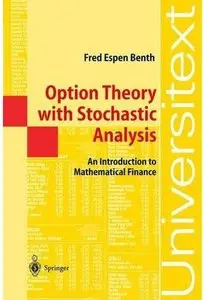 Option Theory with Stochastic Analysis: An Introduction to Mathematical Finance