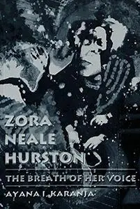 Zora Neale Hurston:  The Breath of Her Voice