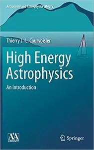 High Energy Astrophysics: An Introduction