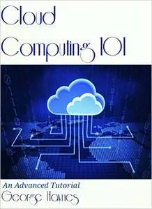 Cloud Computing 101: An Advanced Tutorial