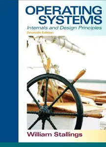 Operating Systems: Internals and Design Principles, 7th Edition (repost)