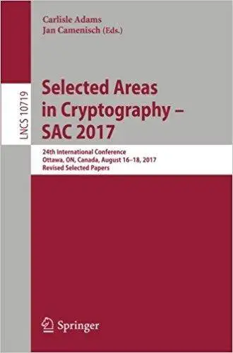 Selected Areas in Cryptography – SAC 2017: 24th International Conference