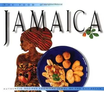 Food of Jamaica: Authentic Recipes from the Jewel of the Caribbean