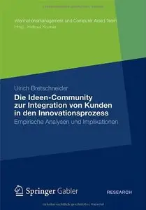 Die Ideen Community zur Integration von Kunden in die frühen Phasen des Innovationsprozesses [Repost]