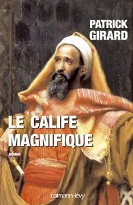 Al-Andalous Tome 3 : Le Calife magnifique (912-961 ) – Patrick Girard