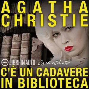 «C'è un cadavere in biblioteca» by Agatha Christie