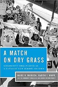A Match on Dry Grass: Community Organizing as a Catalyst for School Reform