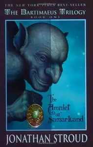 The Amulet of Samarkand (The Bartimaeus Trilogy, Book 1) by Jonathan Stroud