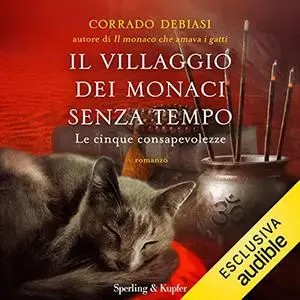 «Il villaggio dei monaci senza tempo꞉ Le cinque consapevolezze» by Corrado Debiasi