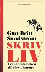 «Skrivliv» by Gun-Britt Sundström