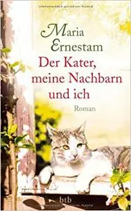 Der Kater, meine Nachbarn und ich