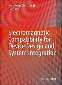 Electromagnetic Compatibility for Device Design and System Integration (repost)