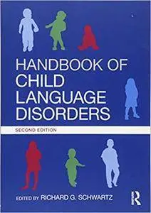 Handbook of Child Language Disorders, 2nd Edition