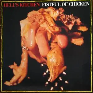 Hell's Kitchen - Fistful Of Chicken (1990) {Weird System}