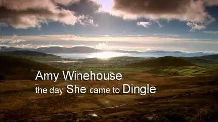 BBC Arena - Amy Winehouse: The Day She Came to Dingle (2012)